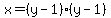 x=%28y-1%29%28y-1%29