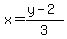 x=%28y-2%29%2F3