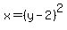 x=%28y-2%29%5E2