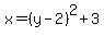 x=%28y-2%29%5E2%2B3