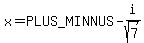 x=%2B-i%2Fsqrt%287%29