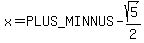 x=%2B-sqrt%285%29%2F2