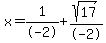 x=%2B1%2F-2%2Bsqrt%2817%29%2F-2