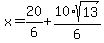x=%2B20%2F6%2B10%2Asqrt%2813%29%2F6