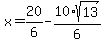 x=%2B20%2F6-10%2Asqrt%2813%29%2F6