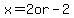 x=%2B2or-2