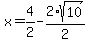 x=%2B4%2F2-2%2Asqrt%2810%29%2F2