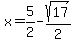 x=%2B5%2F2-sqrt%2817%29%2F2