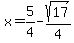 x=%2B5%2F4-sqrt%2817%29%2F4