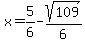x=%2B5%2F6-sqrt%28109%29%2F6