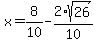 x=%2B8%2F10-2%2Asqrt%2826%29%2F10