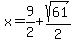 x=%2B9%2F2%2Bsqrt%2861%29%2F2