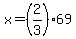 x=+%282%2F3%2969