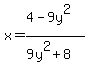 x=+%284-9y%5E2%29%2F%289y%5E2%2B8%29