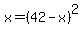 \"x=+%2842-x%29%5E2\"
