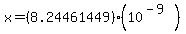 x=+%288.24461449%29%2A%2810%5E%28-9%29%29