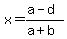 x=+%28a-d%29%2F%28a%2Bb%29