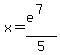 x=+%28e%5E7%29%2F5