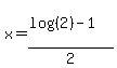 x=+%28log%28%282%29%29-1%29%2F2