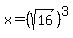 x=+%28sqrt%2816%29%29%5E3