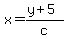 x=+%28y%2B5%29%2Fc