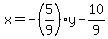 x=+-%285%2F9%29y-10%2F9
