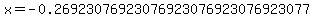 x=+-0.26923076923076923076923076923077