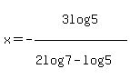 x=+-3log%285%29%2F%282log%287%29-+log%285%29%29+