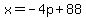 x=+-4p%2B88