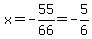 x=+-55%2F66=-5%2F6