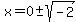 x=+0%2B-sqrt%28-2%29+
