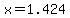 x=+1.424