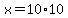 x=+10%2A10