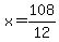 x=+108%2F12