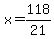 x=+118%2F21