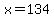 x=+134%3B+y=+46