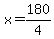 x=+180%2F4+