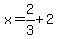 x=+2%2F3%2B2