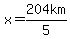 x=+204km%2F5