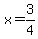 x=+3%2F4