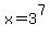 x=+3%5E7