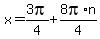 x=+3pi%2F4%2B8pi%2An%2F4