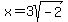 x=+3sqrt%28-2%29