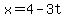 x=+4+-+3t