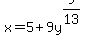 x=+5+%2B+9y%5E%289%2F13%29