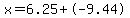 x=+6.25+%2B-9.44