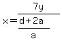 x=+7y%2F%28%28d%2B2a%29%2Fa%29