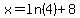 x=+ln%284%29%2B8