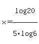 x=+log%2820%29%2F5log%286%29