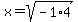 x=+sqrt%28-1%2A4%29